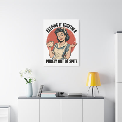 Keeping It Together Purely Out of Spite Canvas Wall Art | Funny Retro Housewife Wall Decor | Vintage Kitchen Print
